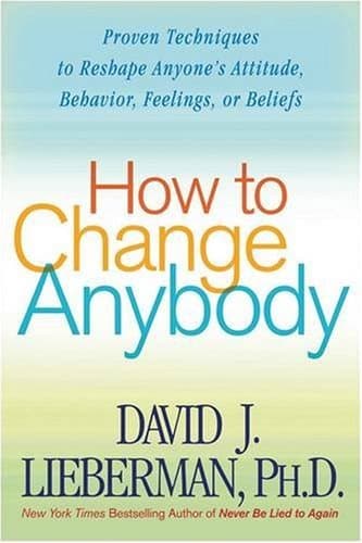 How to change anybody? – Dr. David J. Lieberman könyvborító