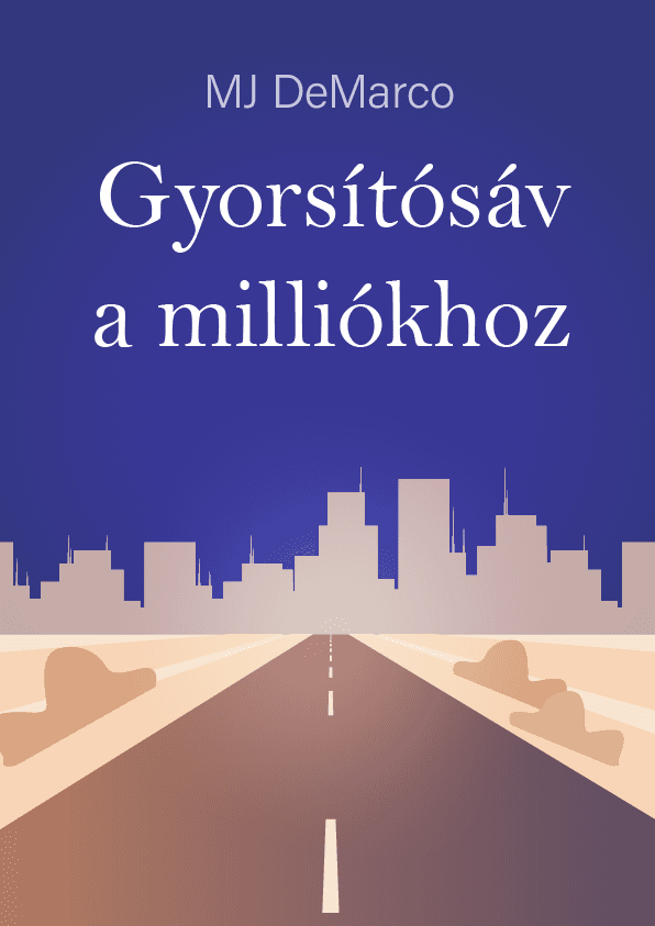 Gyorsítósáv a milliókhoz – MJ - DeMarco könyvborító