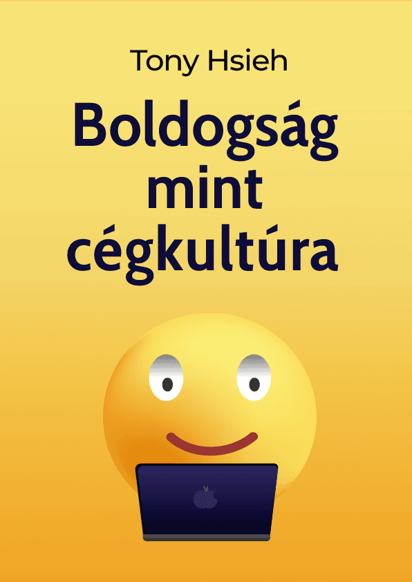 Boldogság, mint cégkultúra – Tony Hsieh könyvborító