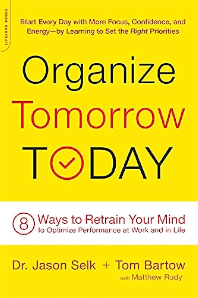 Organize Tomorrow Today – Jason Selk könyvborító