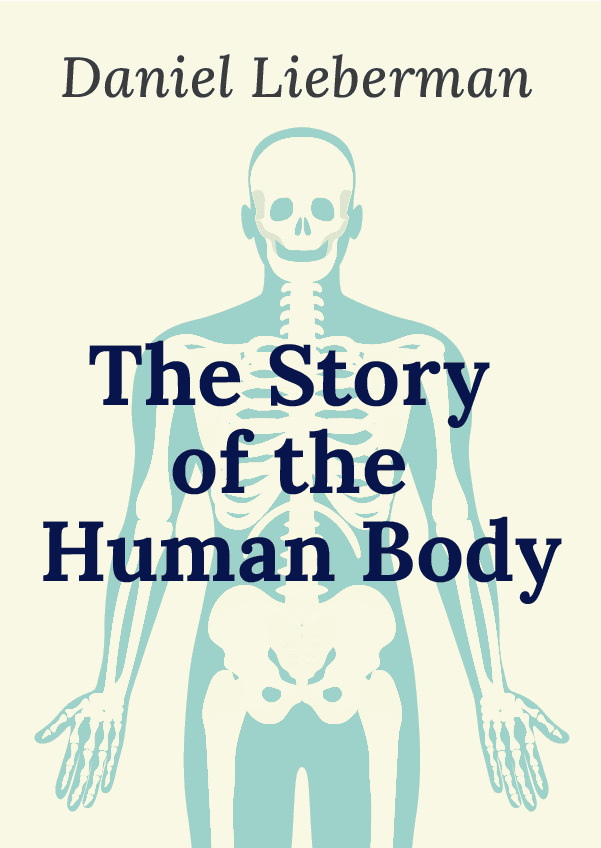 The Story of the Human Body – Daniel Lieberman könyvborító