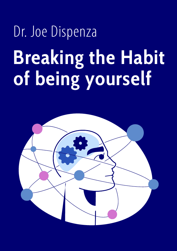 Breaking the Habit of being yourself – Dr. Joe Dispenza könyvborító