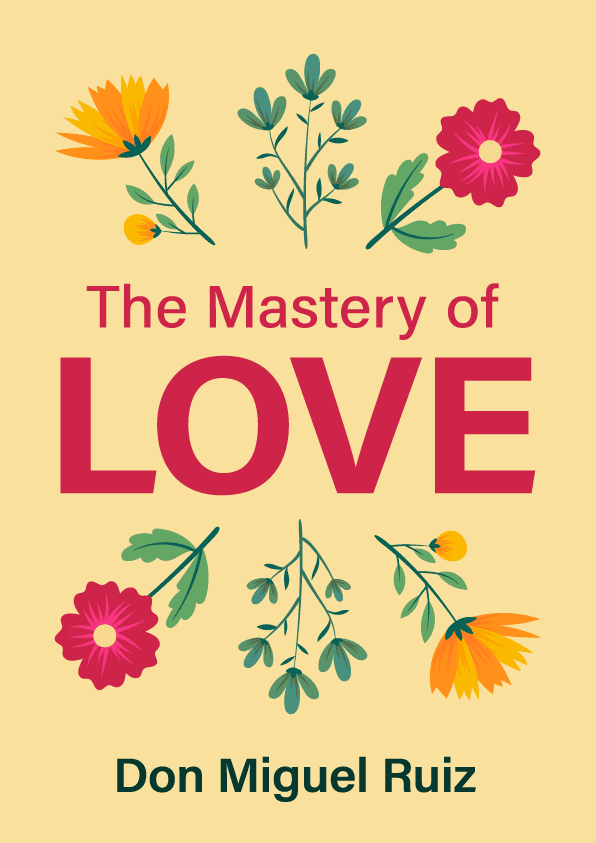 The Mastery of Love – Don Miguel Ruiz könyvborító