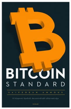 Bitcoin Standard – Saifedean Ammous könyvborító