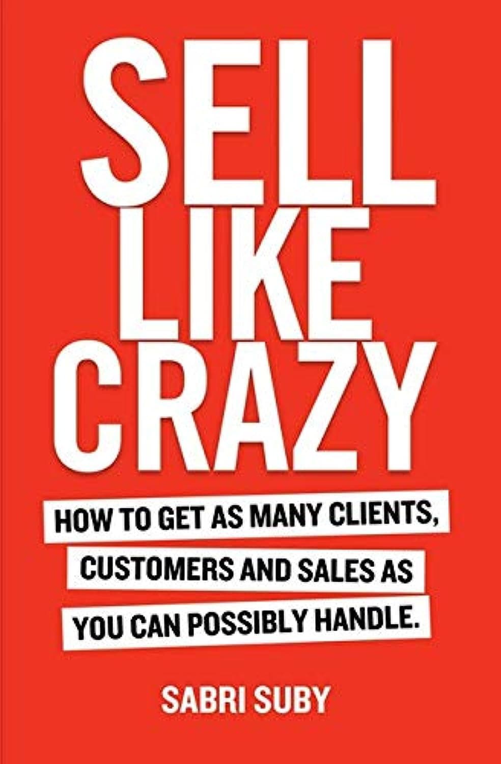Sell like crazy – Sabri Suby könyvborító