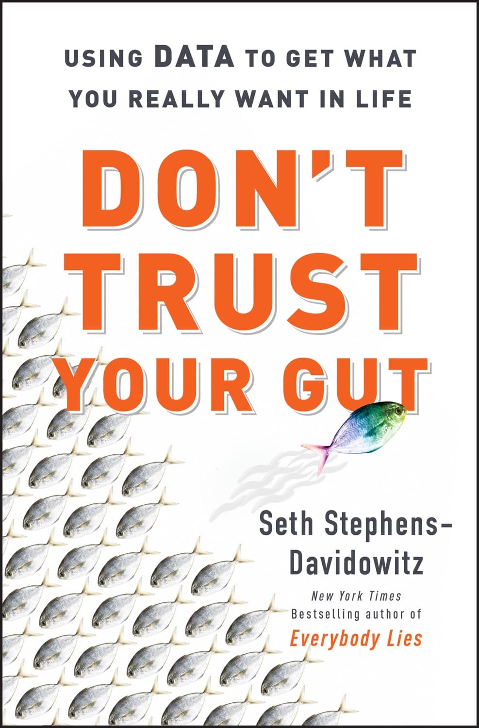 Don't Trust Your Gut – Seth Stephens-Davidowitz könyvborító