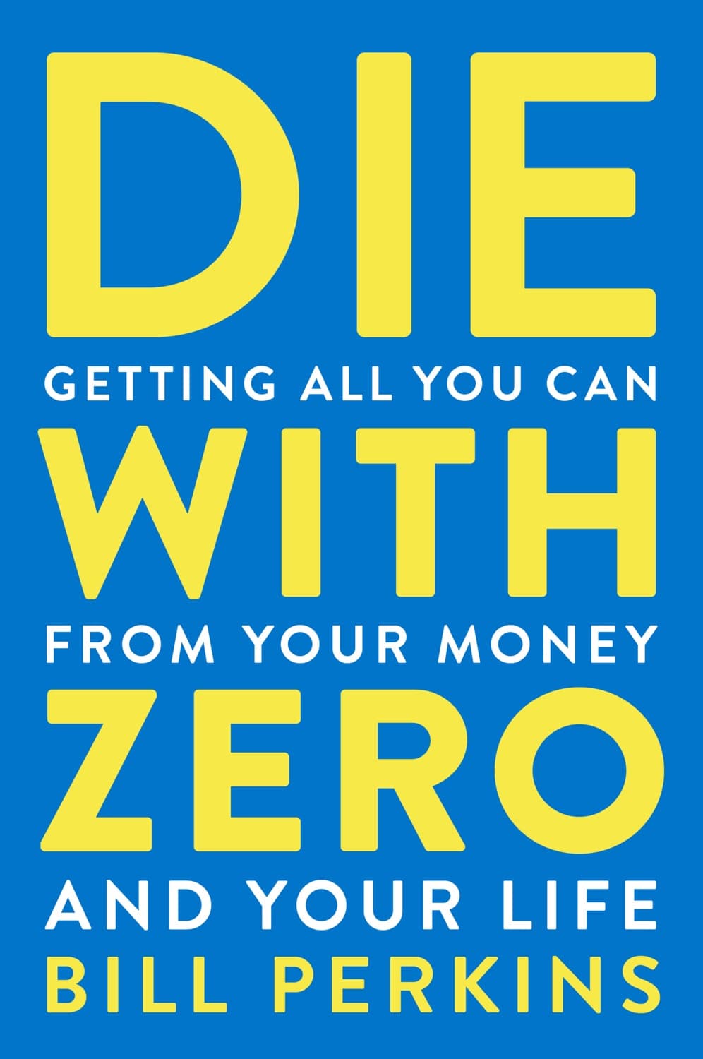Die with Zero – Bill Perkins könyvborító