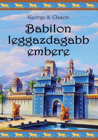 Babilon leggazdagabb embere – George S. Clason könyvborító