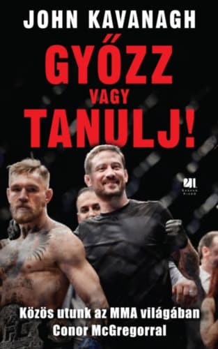 Győzz vagy tanulj – John Kavanagh könyvborító