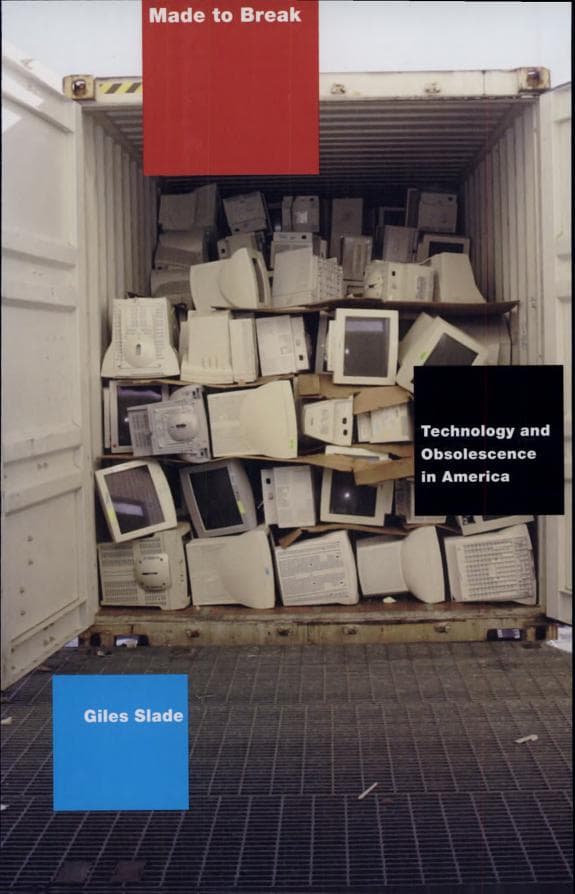 Made to Break – Giles Slade könyvborító