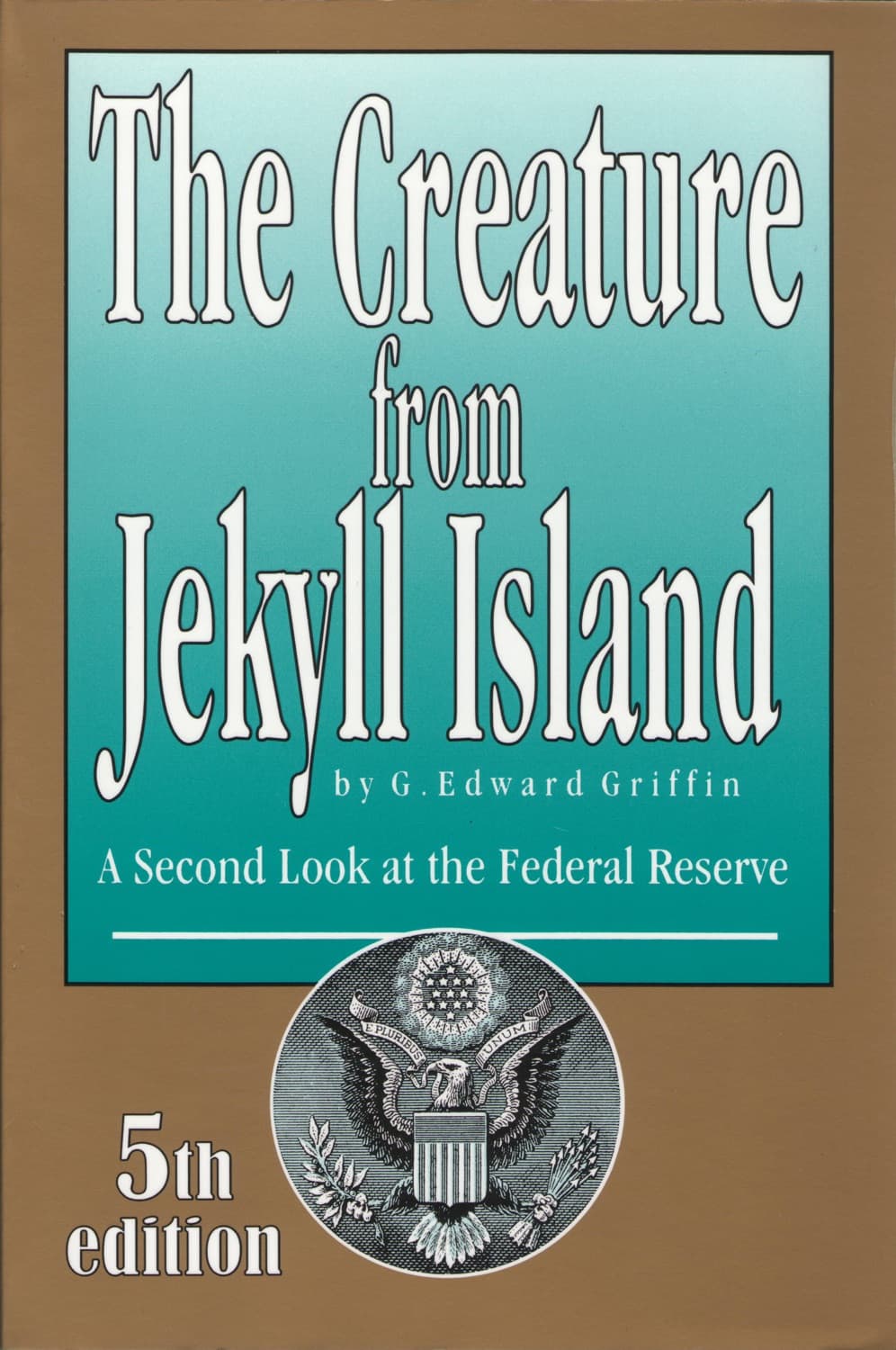 The Creature from Jekyll Island – G. Edward Griffin könyvborító