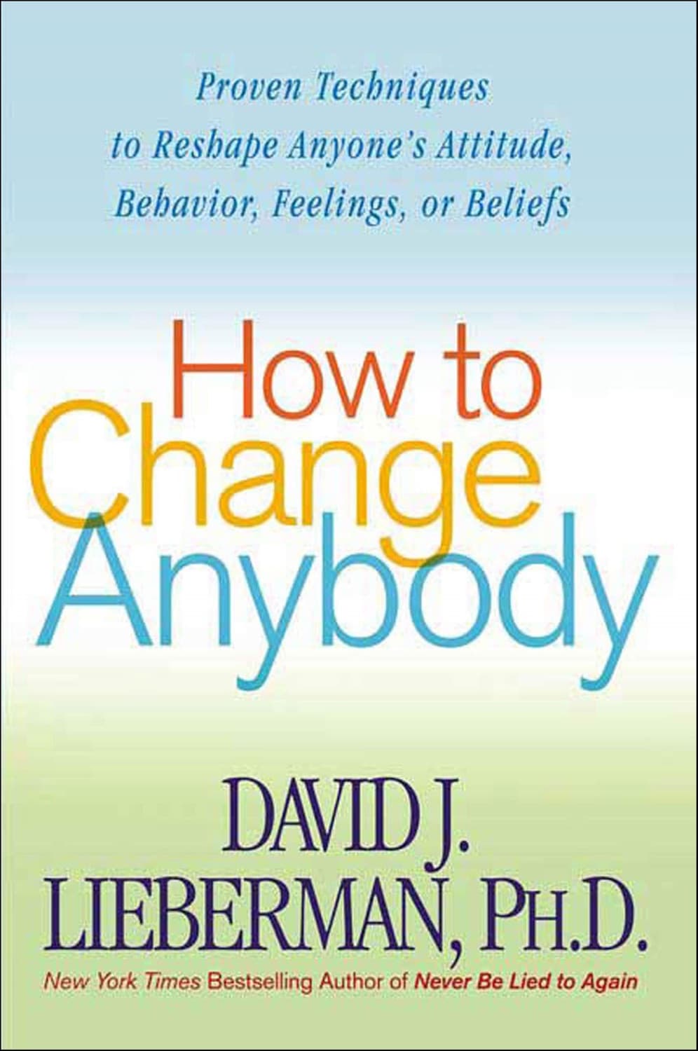 How to Change Anybody – Dr. David J. Lieberman könyvborító