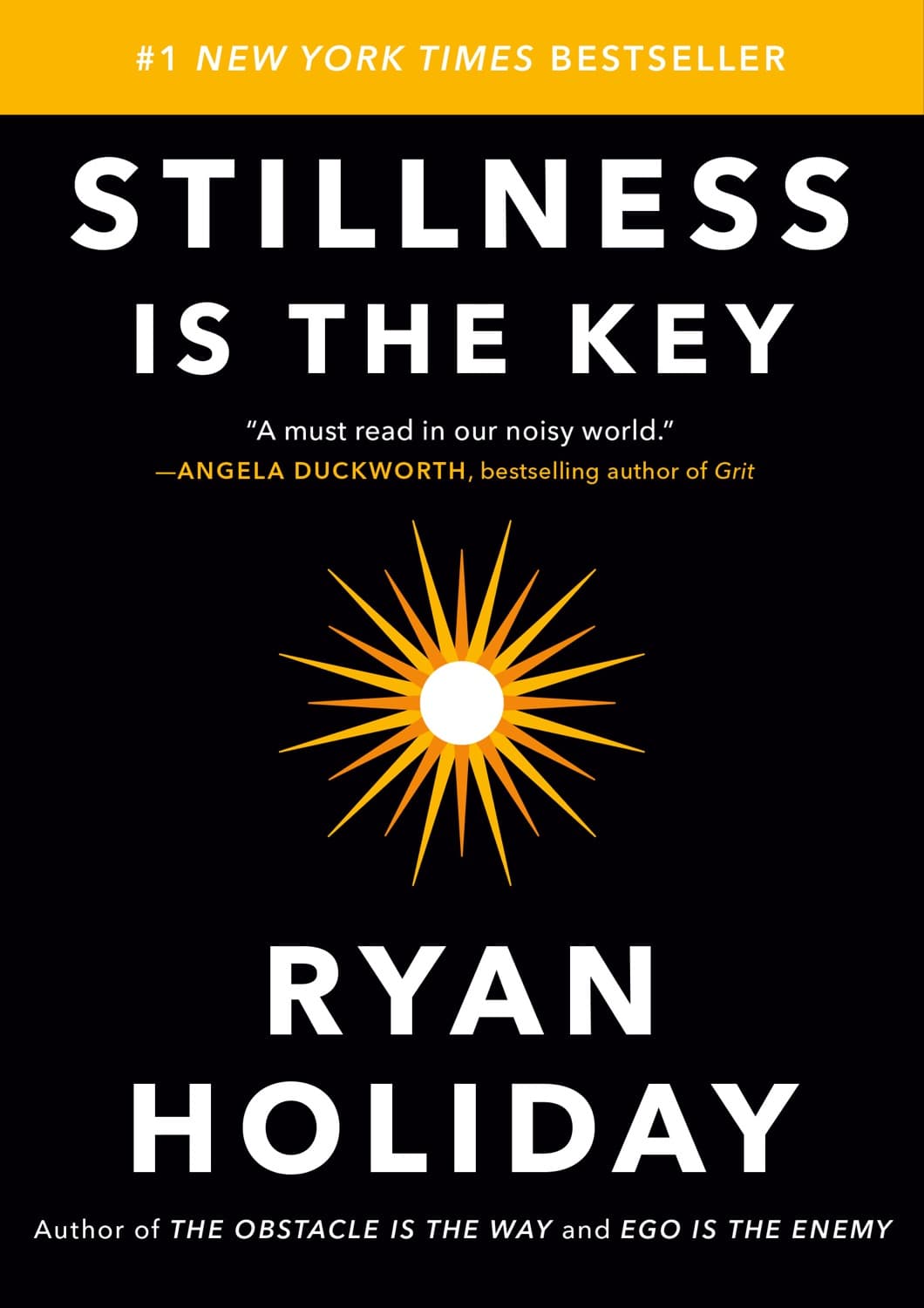 Stillness Is the Key – Ryan Holiday könyvborító