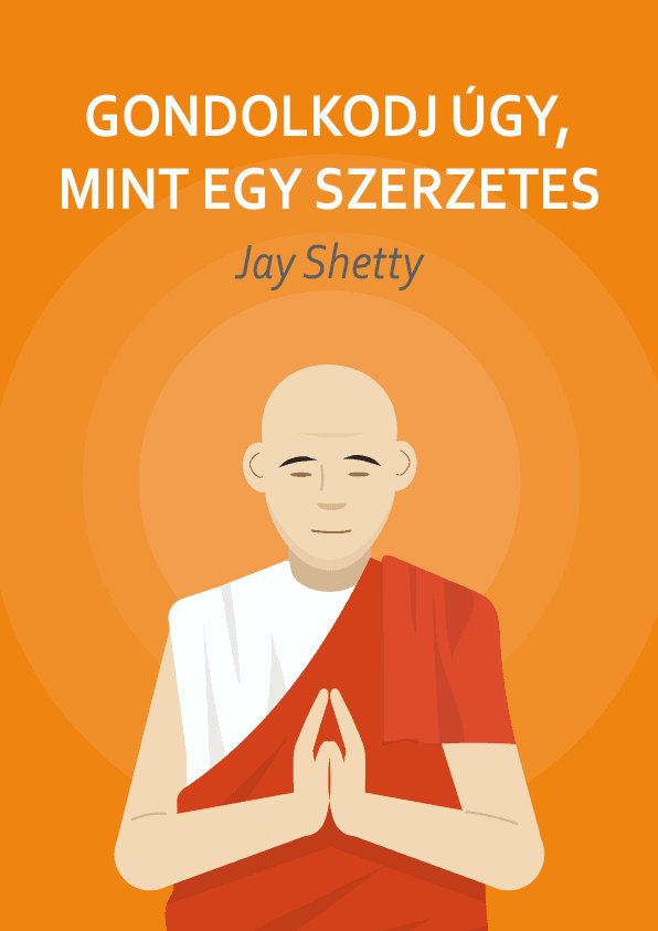 Gondolkodj, mint egy szerzetes – Jay Shetty könyvborító