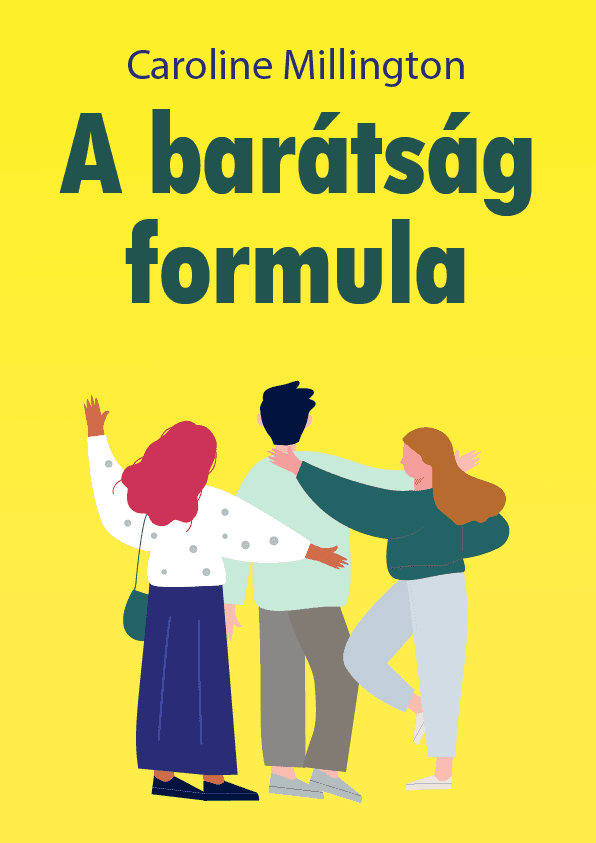 A barátság formula – Caroline Millington könyvborító