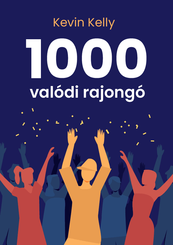 1000 valódi rajongó – Kevin Kelly könyvborító