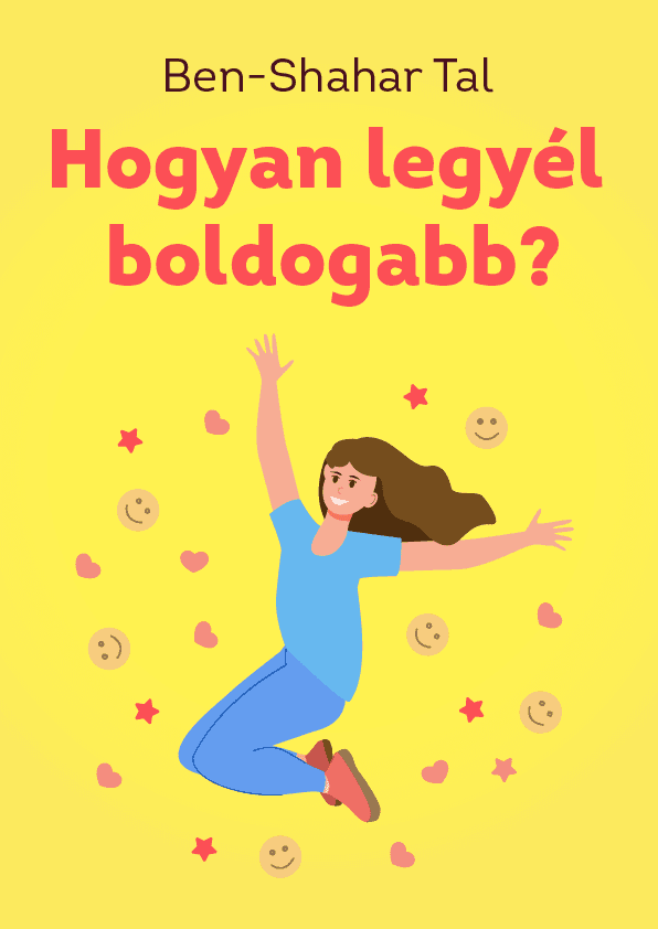 Hogyan legyél boldogabb? – Tal Ben-Shahar könyvborító