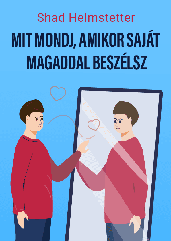 Mit mondj, amikor saját magadhoz beszélsz? – Shad Helmstetter könyvborító