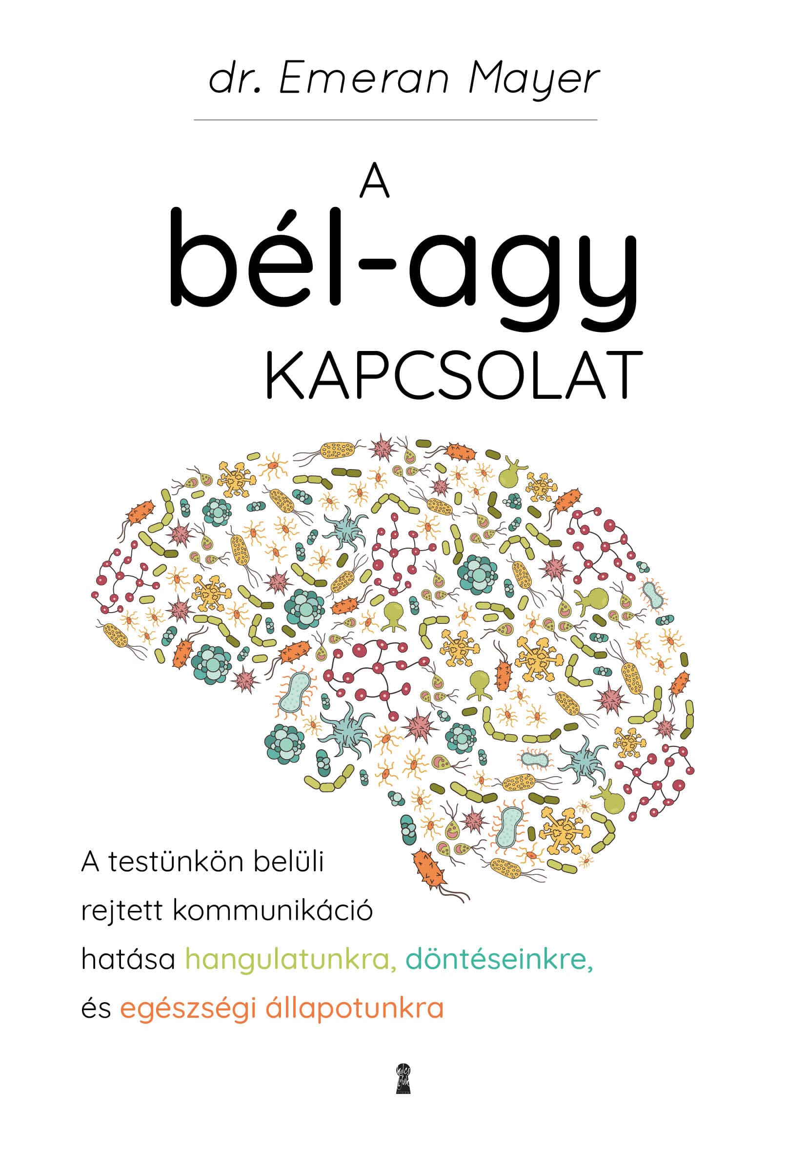 A bél-agy kapcsolat – Emeran Mayer könyvborító